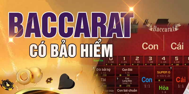 Thế nào là chơi Baccarat có bảo hiểm?